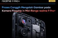 Usung  Kamera Berteknologi  ProLight Imaging: Realme segera Luncurkan Smartphone 9 Pro+