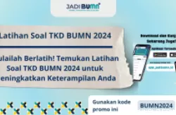 20 Contoh Soal TKD Tes BUMN 2024 dan Pembahasannya