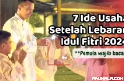 7 Peluang Usaha yang Paling Laris Setelah Lebaran Idul Fitri, Jangan Lewatkan Kesempatannya