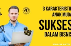 Anak Muda dengan 3 Karakter Ini Dijamin Sukses dalam Bisnis! Apa Saja Itu?