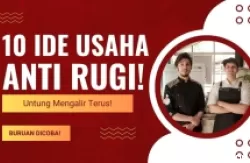 Anti Rugi! Kamu Wajib Coba 10 Peluang Usaha Ini, Dijamin Untung Terus!
