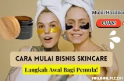Mau Buka Bisnis Skincare, Tapi Bingung Caranya Gimana? Buruan Simak Ini!