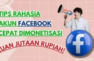 Tips Cepat Monetisasi Facebook, Cairkan Uang Gratis hingga Jutaan Rupiah!