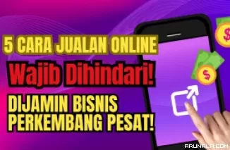 5 Cara Berjualan Online yang Harus Kamu Hindari, untuk Membangun Bisnis yang Sukses!
