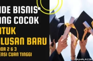 Baru Lulus Sekolah? Eksekusi Ide Bisnis Ini Saja, Dijamin Cepat Berkembang!