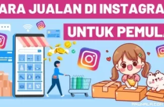 Cara Mulai Jualan di Instagram dari Nol: 8 Tips Bisnis untuk Pemula