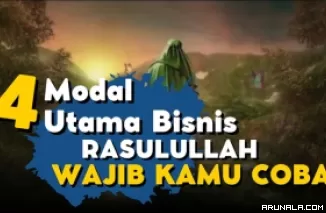 Empat Modal Utama untuk Sukses Besar di Bisnis: Meniru Sosok Rasulullah