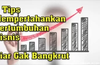 Pengusaha Wajib Simak! Ini 6 Cara Ampuh Menjaga Pertumbuhan Bisnismu
