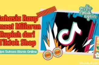 Tips Bisnis Online: Rahasia Mendapatkan Omzet Miliaran Rupiah dari TikTok Shop