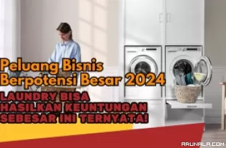 Beruntung Banget Punya Bisnis Laundry 2024, Ternyata Sebesar Ini Potensinya!
